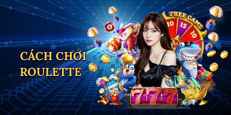 Cách chơi roulette