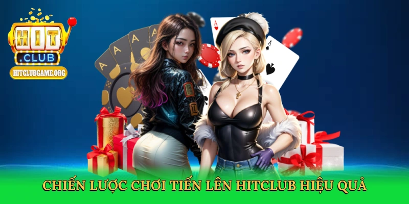 chien-luoc-choi-tien-len-hitclub-hieu-qua-4