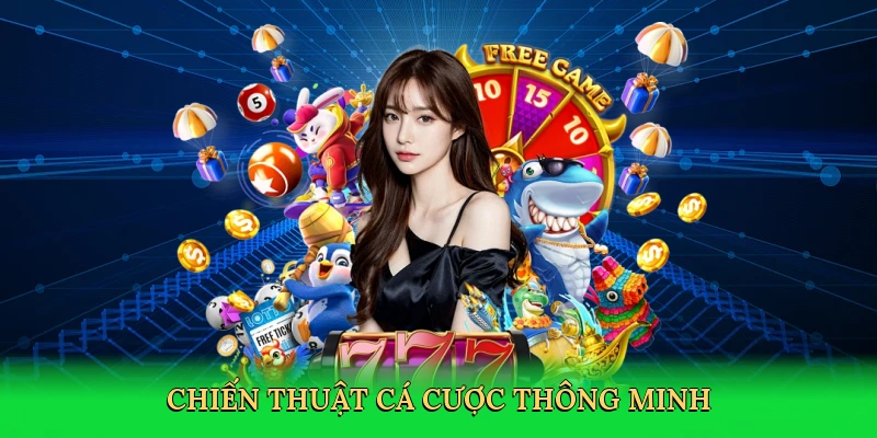 Chiến thuật cá cược thông minh
