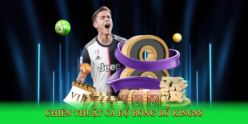Chiến thuật cá độ bóng rổ King88