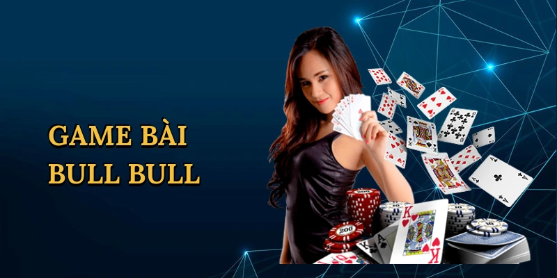 Game bài bull bull