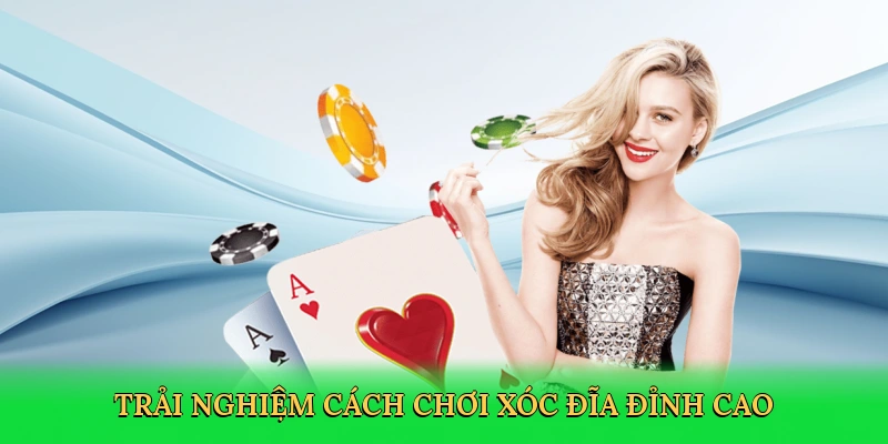 Trải nghiệm cách chơi xóc đĩa đỉnh cao